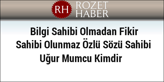 Bilgi Sahibi Olmadan Fikir Sahibi Olunmaz Sözü Sahibi Uğur Mumcu Kimdir Bilgi Sahibi Olmadan Fikir Sahibi Olunmaz Sözü Sahibi Uğur Mumcu Kimdir